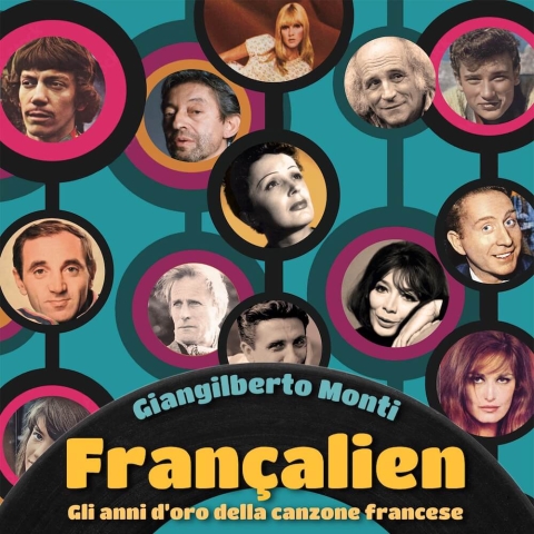Editoria: Gremese presenta il volume “Gli anni d’oro della canzone francese 1940-1970” curato da Monti e Vita