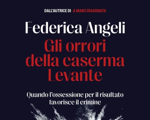 Libri: la giornalista Federica Angeli pubblica per Baldini+Castoldi l'inchiesta scandalo della Caserma Levante