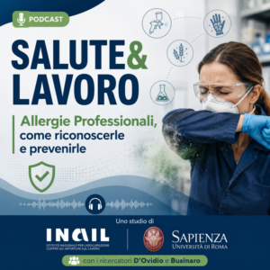 Salute & Lavoro - Allergie Professionali, podcast INAIL-Sapienza